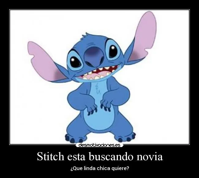 Stitch esta buscando novia | Desmotivaciones Stitch esta buscando novia | Desmotivaciones