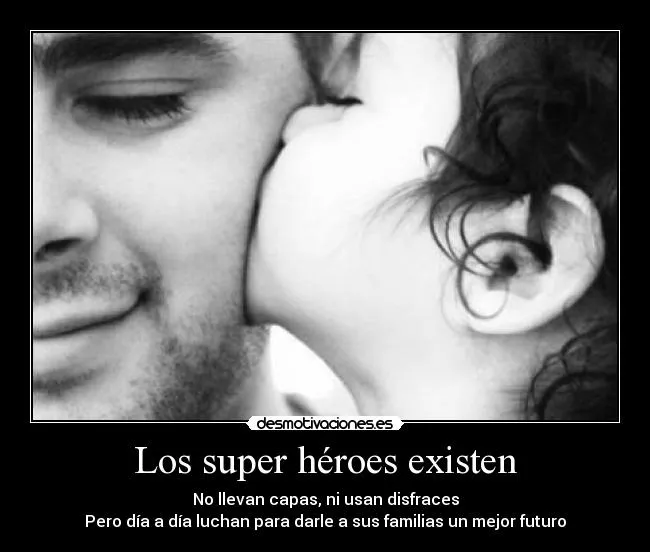 Los super héroes existen | Desmotivaciones