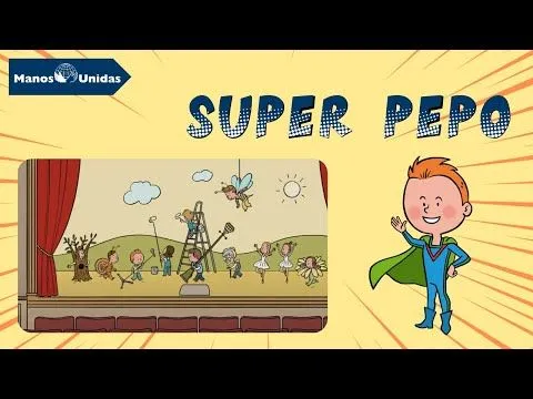 Súper Pepo y el Musical - Manos Unidas - (Dibujos animados ... Súper Pepo y el Musical - Manos Unidas - (Dibujos animados ...