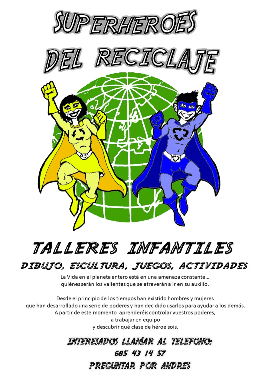 SUPERHÉROES DEL RECICLAJE: CARTEL TALLERES SUPERHEROES DEL RECICLAJE SUPERHÉROES DEL RECICLAJE: CARTEL TALLERES SUPERHEROES DEL RECICLAJE