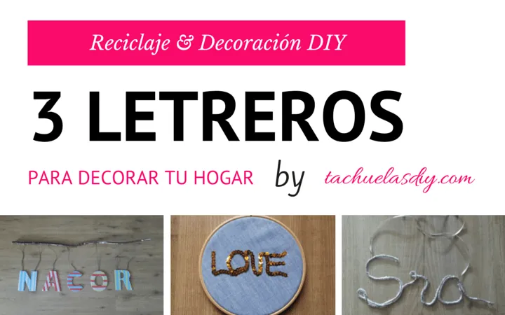 TACHUELAS DIY & CO: RECICLAJE Y DECORACIÓN DIY :3 Letreros para ...