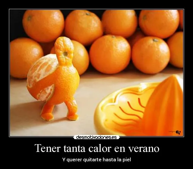 Tener tanta calor en verano | Desmotivaciones Tener tanta calor en verano | Desmotivaciones
