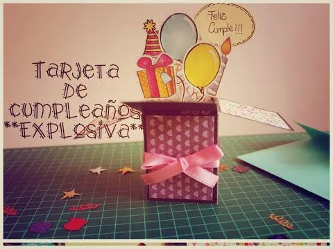 Tarjeta explosiva***de cumpleaños!!! - YouTube