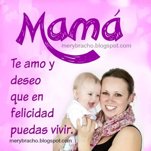 Tarjeta Poema Mamá, Te Amo, que vivas feliz | Entre Poemas y Vivencias