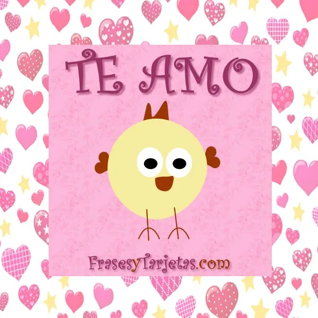 Tarjeta de San Valentin - Pollito Tierno | frasesytarjetas.com