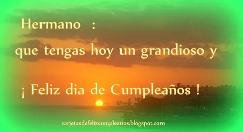 Tarjetas de Feliz Cumpleaños : Hermano.Tarjetas.de.feliz ... Tarjetas de Feliz Cumpleaños : Hermano.Tarjetas.de.feliz ...