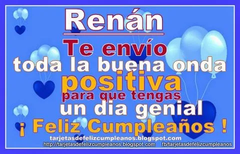 Tarjetas y Postales de Felicitaciones de Cumpleaños : Renán ... Tarjetas y Postales de Felicitaciones de Cumpleaños : Renán ...