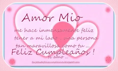 Tarjetas de Feliz Cumpleaños : Amor Mio . Cumpleaños . Tarjetas ... Tarjetas de Feliz Cumpleaños : Amor Mio . Cumpleaños . Tarjetas ...