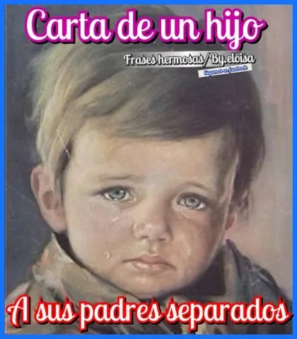 ღღTarjetitasღღ : Carta de un hijo a sus padres separados ღღTarjetitasღღ : Carta de un hijo a sus padres separados
