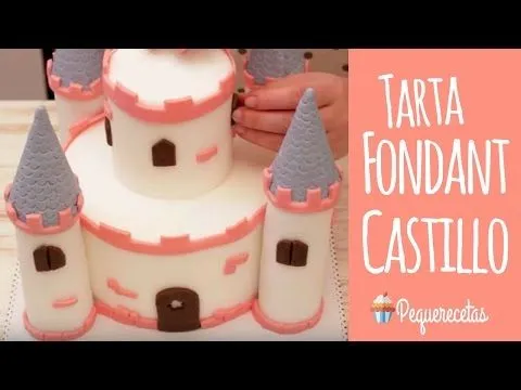 Tarta fondant de castillo - YouTube