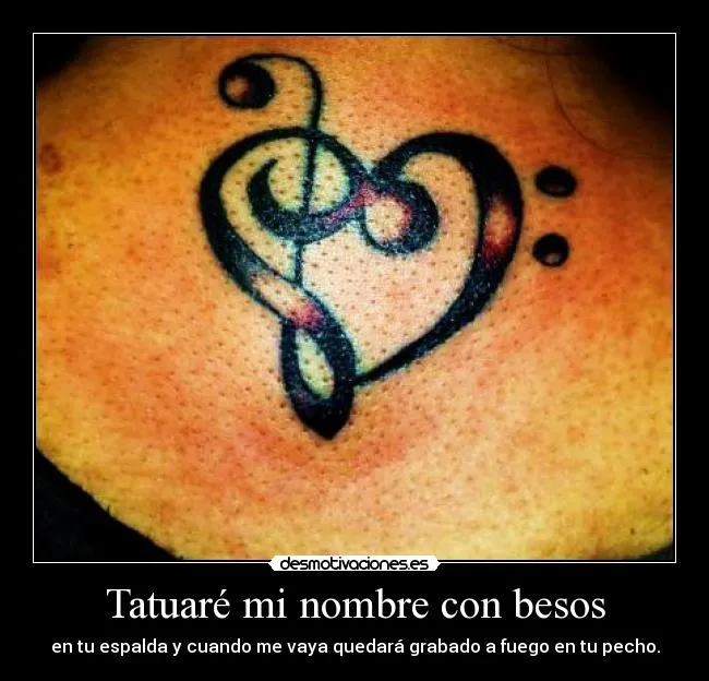 Tatuaré mi nombre con besos | Desmotivaciones