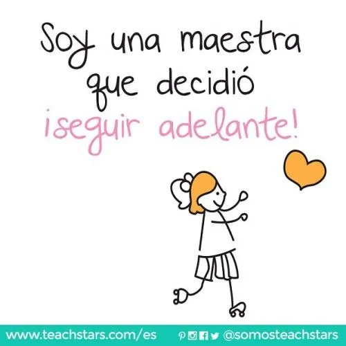 Somos Teachstars — Soy una maestra que decidió SEGUIR ADELANTE –¿Ya... Somos Teachstars — Soy una maestra que decidió SEGUIR ADELANTE –¿Ya...