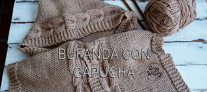 Teje una Bufanda con Capucha fácil en dos agujas | Soy Woolly