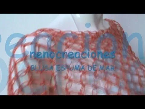 PARTE 2 COMO TEJER BLUSA ESPUMA DE MAR, NUDO SALOMON GANCHILLO ...