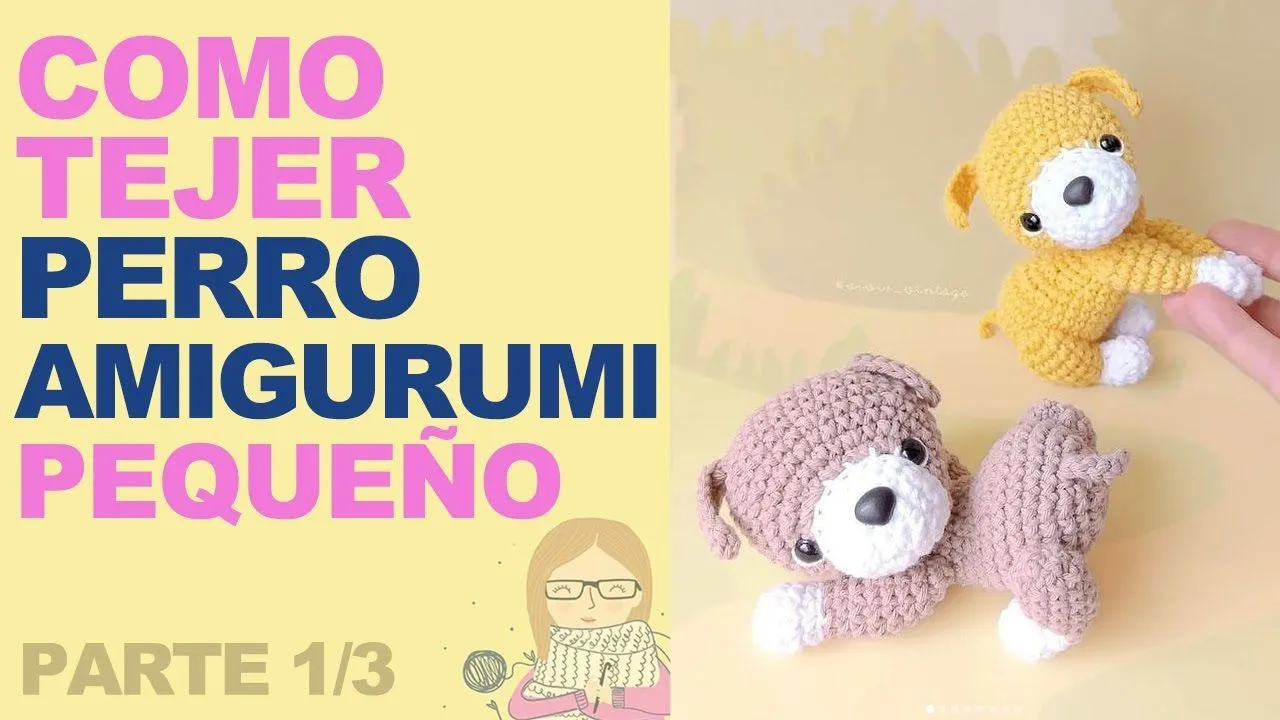 Como tejer un dulce perro - Amigurumi Crochet - Patrón paso a paso PARTE 1/3 (ENG SUBS, ENG PATTERN) - YouTube Como tejer un dulce perro - Amigurumi Crochet - Patrón paso a paso PARTE 1/3 (ENG SUBS, ENG PATTERN) - YouTube