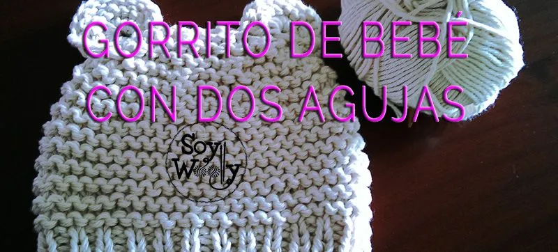 Cómo tejer un gorro de bebé fácil con dos agujas/palitos | Soy Woolly