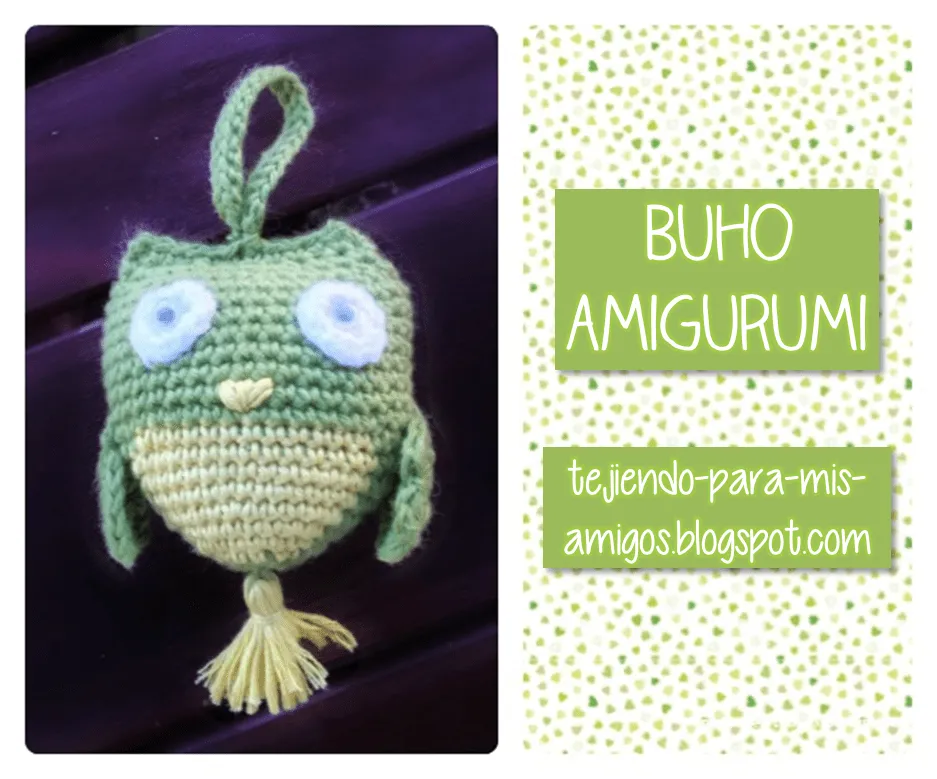 Tejiendo para mis Amigos: Buho Amigurumi con patrón