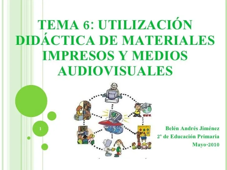 Tema 6 los medios audiovisuales y los materiales impresos