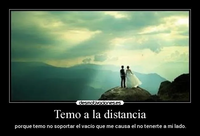 Temo a la distancia | Desmotivaciones