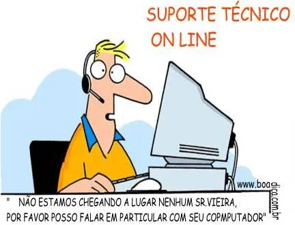 TEXTOS ENGRAÇADOS e CRONICAS ENGRAÇADAS: Coisas do Suporte Técnico ...