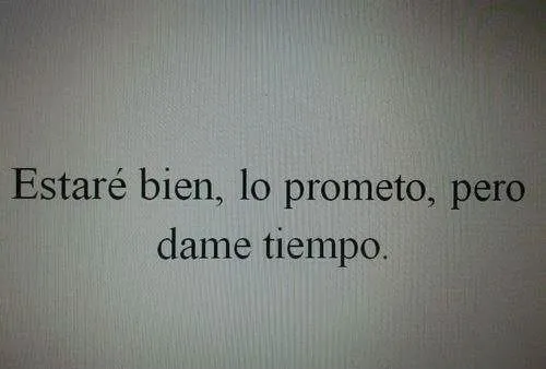 textos frases Tristeza tiempo angústia suele pasar promesas frases ... textos frases Tristeza tiempo angústia suele pasar promesas frases ...