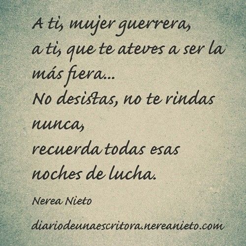 A ti, mujer guerrera... #poesía #frase #cita #poema | Frases en ...