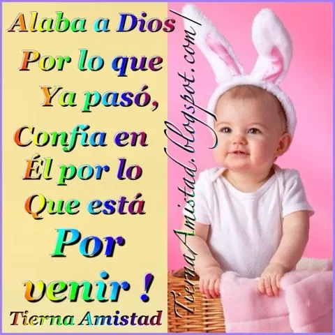 Tierna Amistad : Alaba a DIOS