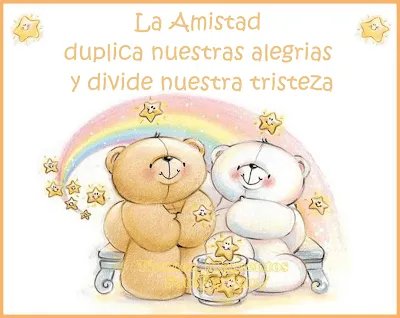 Tiernos Momentos.: La Amistad duplica nuestras alegrias.. Tiernos Momentos.: La Amistad duplica nuestras alegrias..
