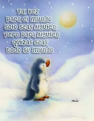 Tiernos Momentos.: Para Alguien eres todo su mundo..