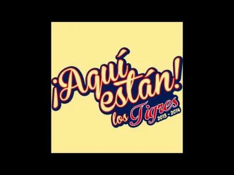 Aqui Estan Los Tigres (Tema Oficial de Los Tigres de Aragua 2013 ...