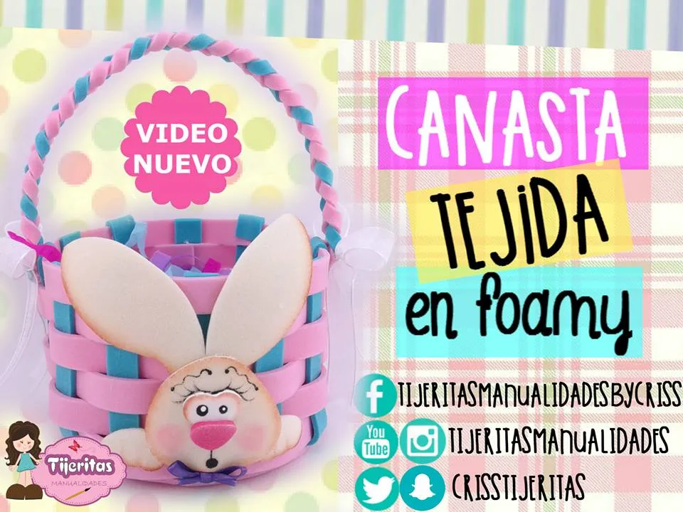 Tijeritas Manualidades: ✂❤ DIY Canasta tejida en foamy - Souvenir para pascua - baby shower - Cumpleaños - Manualidades en foamy goma eva Tijeritas Manualidades: ✂❤ DIY Canasta tejida en foamy - Souvenir para pascua - baby shower - Cumpleaños - Manualidades en foamy goma eva