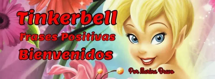 TINKERBELL FRASES POSITIVAS | cristina | Pinterest | Tinkerbell ...