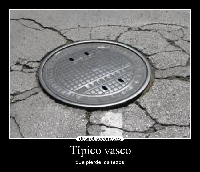 Típico vasco | Desmotivaciones