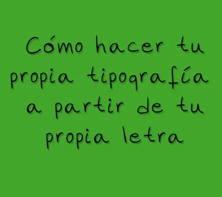 de hacer tu propia tipografía - Contras y pros de hacer tu propia tipografía - Contras y pros