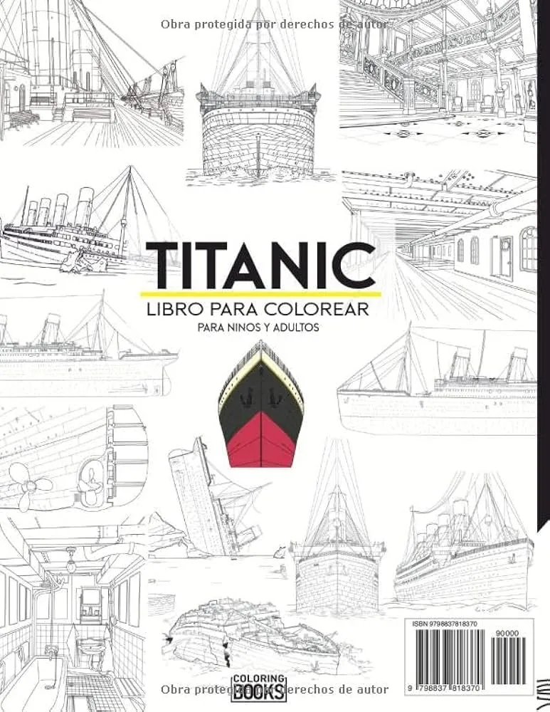 Titanic Libro para colorear para niños y adultos.: Diviértete coloreando el enorme transatlántico Titanic y todos sus detalles (el iceberg también) ... edad (niños y adultos) (Spanish Edition) : Books, Coloring: Amazon.com.mx: Titanic Libro para colorear para niños y adultos.: Diviértete coloreando el enorme transatlántico Titanic y todos sus detalles (el iceberg también) ... edad (niños y adultos) (Spanish Edition) : Books, Coloring: Amazon.com.mx: