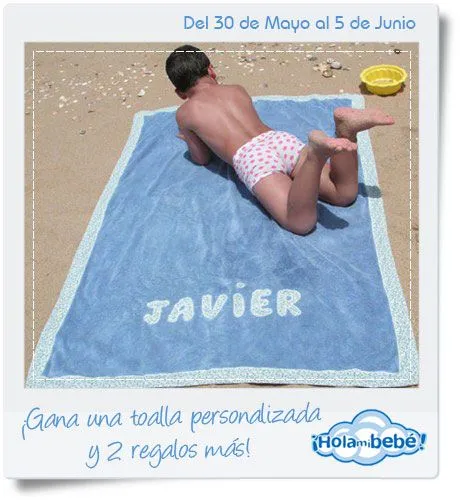 Consigue una toalla personalizada y dos regalos más de ¡HolaMiBebé ...