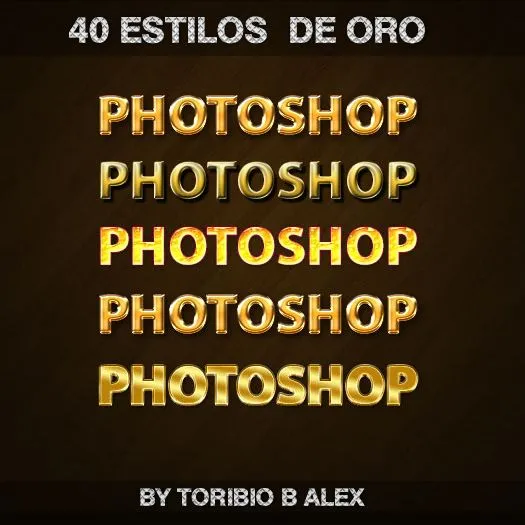 Toribio B alex : Colección de 35 estilos de oro para Photoshop Toribio B alex : Colección de 35 estilos de oro para Photoshop
