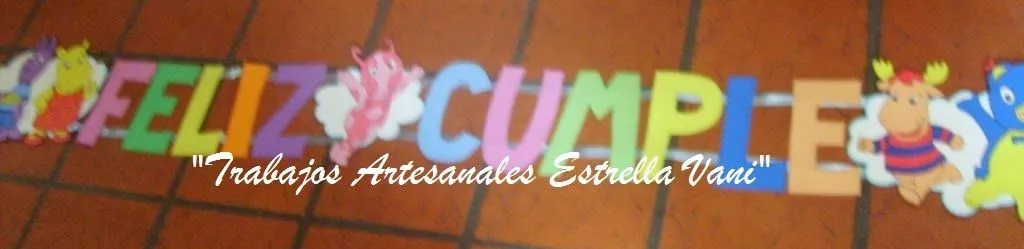 TRABAJOS ARTESANALES "ESTRELLA VANI": Mi último cumpleaños con los ... TRABAJOS ARTESANALES "ESTRELLA VANI": Mi último cumpleaños con los ...