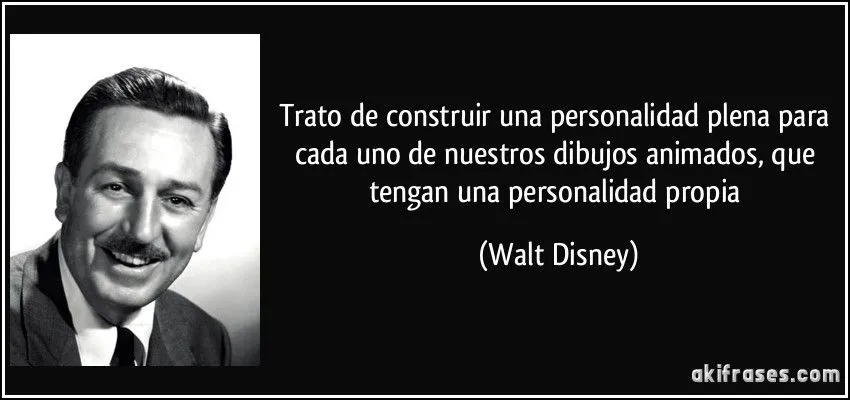 Trato de construir una personalidad plena para cada uno de... Trato de construir una personalidad plena para cada uno de...