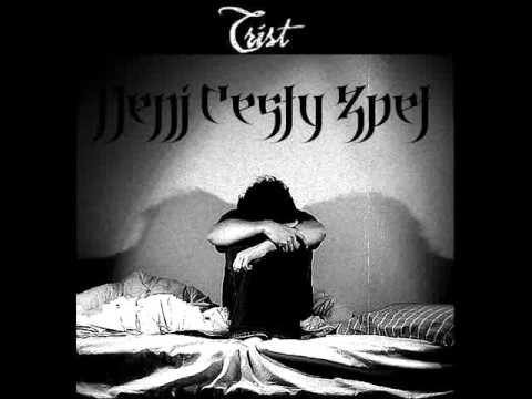 Trist - Neni Cesty Zpet II - YouTube