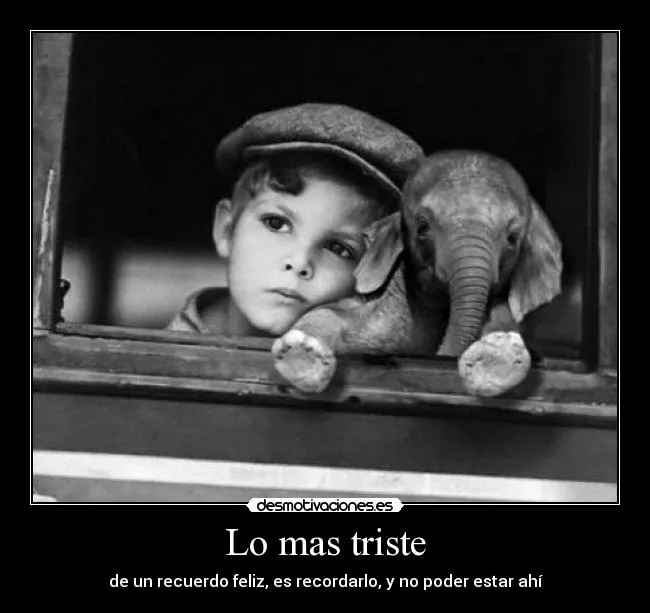 Lo mas triste | Desmotivaciones