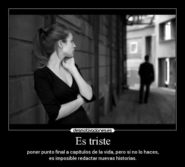 Es triste | Desmotivaciones