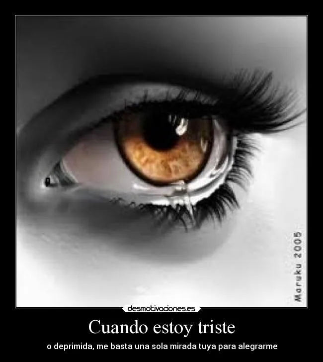 Cuando estoy triste | Desmotivaciones