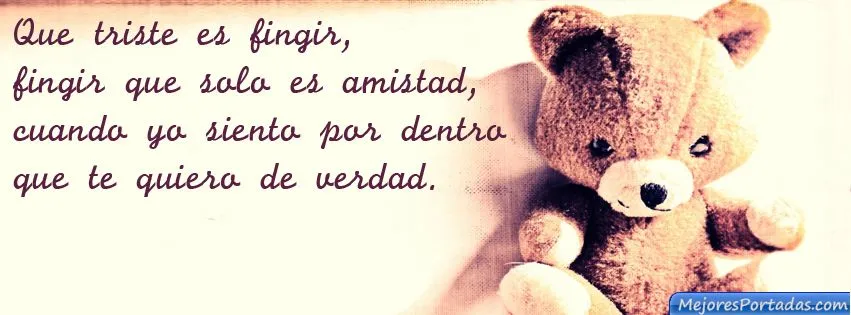 Que triste es fingir, fingir que solo es amistad... - ÷ Las ...