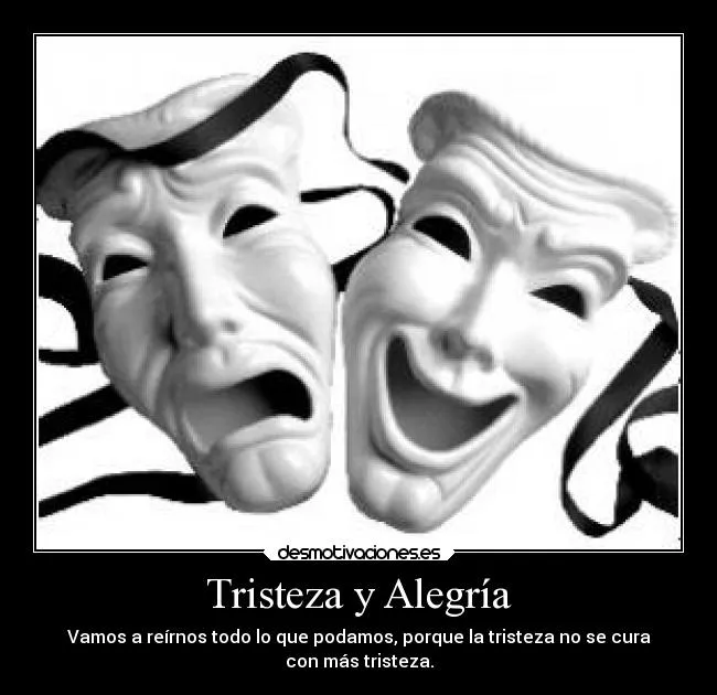 Tristeza y Alegría | Desmotivaciones