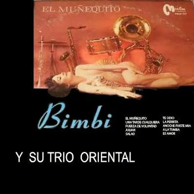 TROPICALES DEL RECUERDO: Bimbi y Su Trio Oriental - El Muñequito