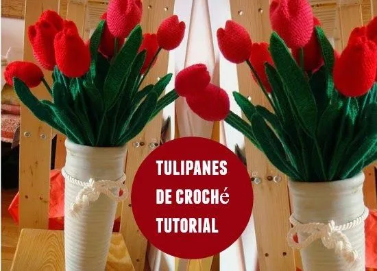 Tulipanes de Crochet como hacerlos Para el Dia de las Madres ...