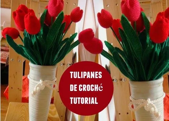 Tulipanes de Crochet como hacerlos Para el Dia de las Madres ... Tulipanes de Crochet como hacerlos Para el Dia de las Madres ...
