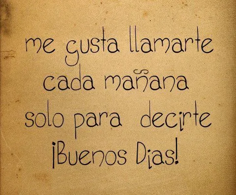 Diarius | Me gusta llamarte cada mañana solo para decirte... Diarius | Me gusta llamarte cada mañana solo para decirte...