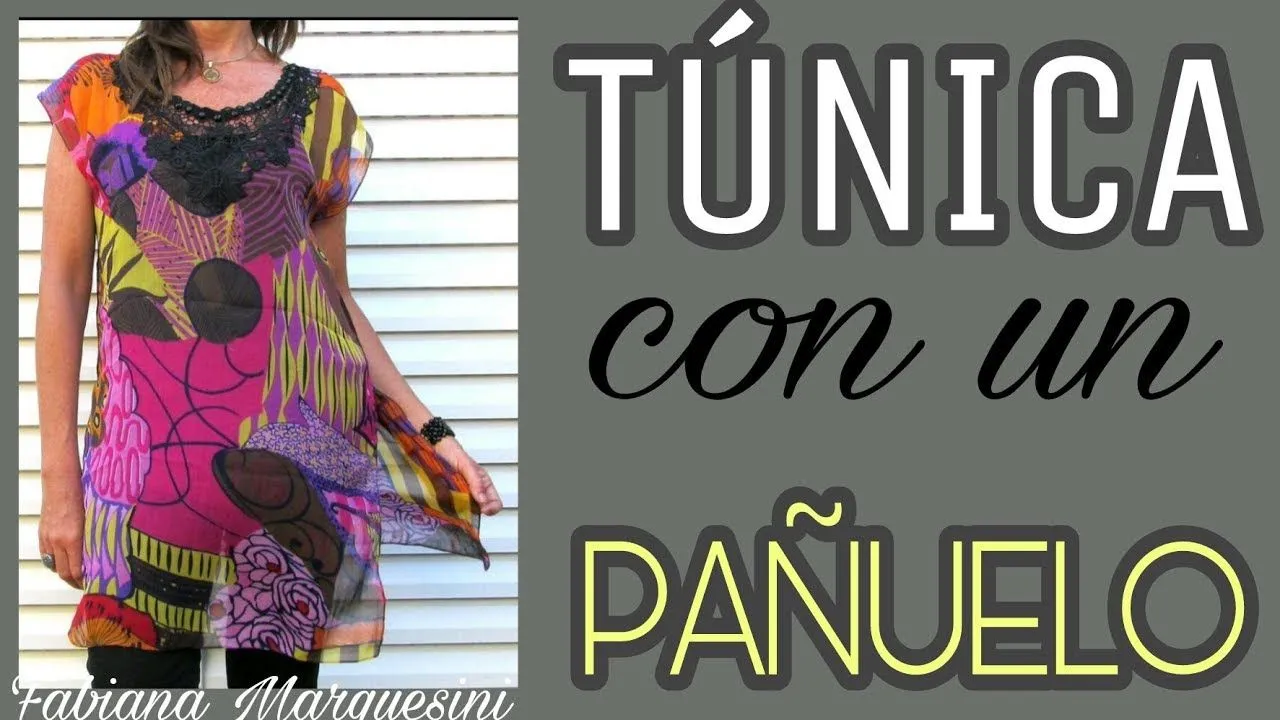Cómo hacer una TÚNICA CON UN PAÑUELO - Fabiana Marquesini - 32 - YouTube Cómo hacer una TÚNICA CON UN PAÑUELO - Fabiana Marquesini - 32 - YouTube